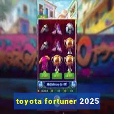 toyota fortuner 2025